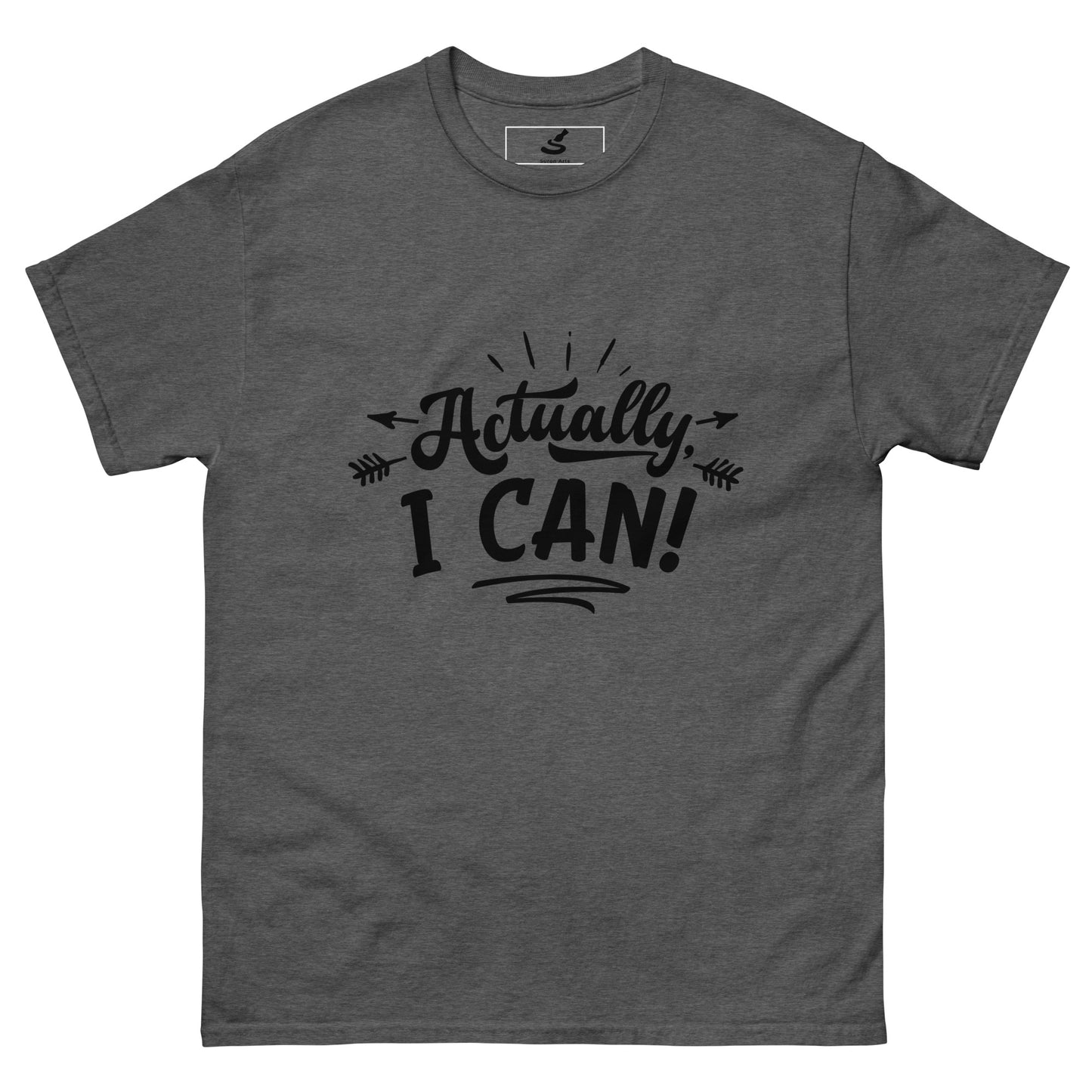 "Actually I Can!"  Classic Tee