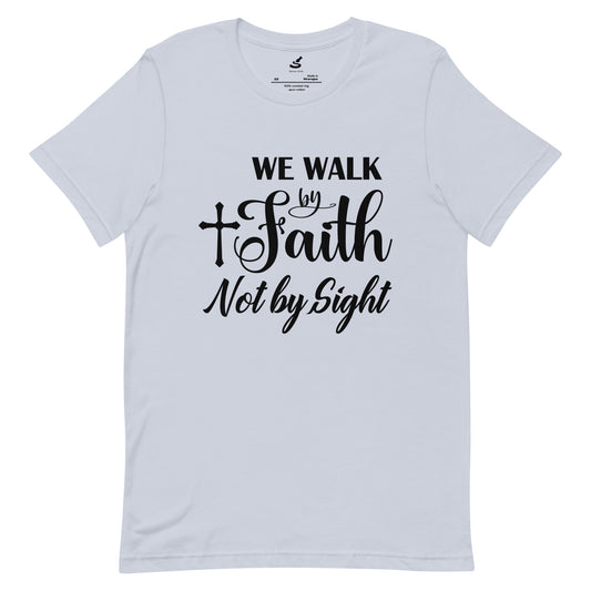 We Walk by Faith T-Shirt